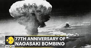 77 years of Nagasaki Bombings | August 9, 1945: 'Fat Man' dropped on Nagasaki | World News | WION