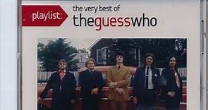 The Guess Who - Playlist: The Very Best Of The Guess Who