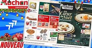 catalogue AUCHAN SUPERMARCHÉ du 14 au 31 décembre 2022 💝💛 Arrivage - FRANCE