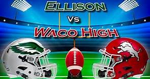 2023 Waco ISD Football: Ellison High vs Waco High