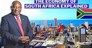 The Economy Of South Africa Explained