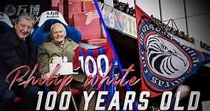 Philip White | 100 Year old Crystal Palace Fan