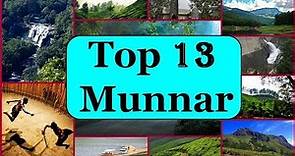 Munnar Tourism | Famous 13 Places to Visit in Munnar Tour
