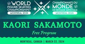 KAORI SAKAMOTO - Exquisite Gold Medal Performance - Montreal World Championship 2024