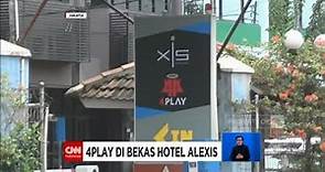 4Play di Bekas Hotel Alexis