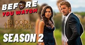 Blood & Treasure Season 1 Recap | Before You Watch Season 2 | Must Watch