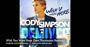 Cody Simpson ft. Becky G - Wish U Were Here (Sem Thomasson Remix)