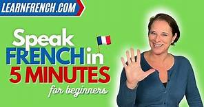 Learn to speak French in 5 minutes - a dialogue for beginners!