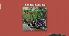 Blue Eyed Boston Boy - The Bluegrass Cardinals