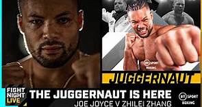 The Juggernaut is here to stay! | Joe Joyce v Zhilei Zhang | Fight Night Live | BT Sport Boxing
