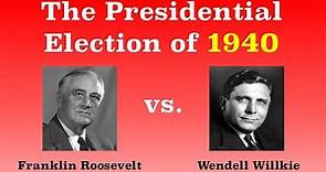 The American Presidential Election of 1940