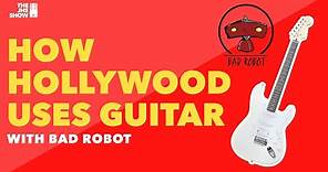 How Hollywood Uses Guitar (With Bad Robot Productions)