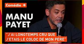 Manu Payet : Mes parents - Emmanuel - Comédie+