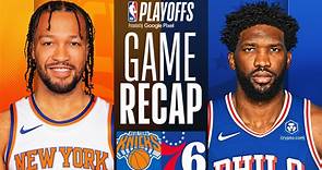 Game Recap: Knicks 118, 76ers 115
