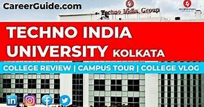 TECHNO INDIA UNIVERSITY, KOLKATA | COLLEGE REVIEW | CAMPUS TOUR | COLLEGE VLOG | CareerGuide.com