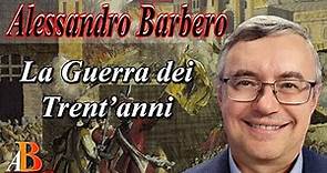 Alessandro Barbero - La Guerra dei Trent’anni (Doc)