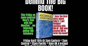 The real story behind the writing of the Alcoholics Anonymous AA Big Book: A 12 Step investigation