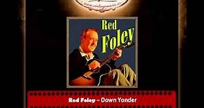 Red Foley – Down Yonder
