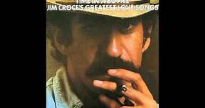 Jim Croce - Greatest Love Songs - Operator (That's Not The Way It Feels)