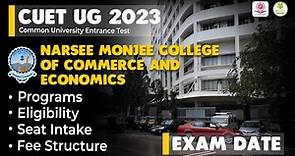 CUET UG 2023 - Narsee Monjee College Of Commerce and Economics | Programs | Eligibility | Seat | Fee