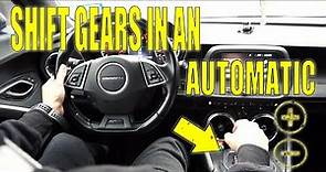 How To SHIFT Gears In An Automatic Car / Manual Mode In An Automatic Car