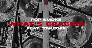 Pop Smoke - What's Crackin feat. Takeoff (Official Lyric Video)