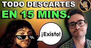 Aprende TODO Descartes FÁCIL y SENCILLO 😎 (en 15 Minutos) | Filosofía Moderna