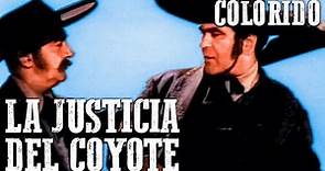 La justicia del Coyote | COLOREADO | Mejor Película del Oeste | Español | Viejo Oeste