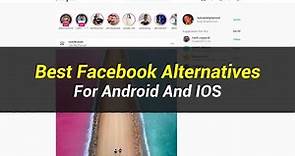 5 Best Facebook Alternatives | For Android And IOS