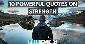 10 Powerful Quotes On Strength