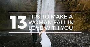 13 Tips to Make a Woman Fall in Love with you