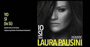 Laura Pausini - Yo Sì (Io Sì) (Official Visual Art Video)