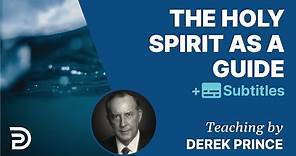 The Holy Spirit As Guide | Derek Prince