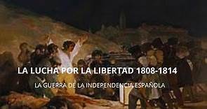 LA GUERRA DE LA INDEPENDENCIA ESPAÑOLA 1808-1814