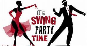 It's SWING Party Time | Great American Big Bands Of the 1930s & 1940s