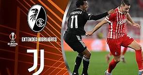 Freiburg vs. Juventus: Extended Highlights | UEL Round of 16 - 2nd Leg | CBS Sports Golazo - Europe