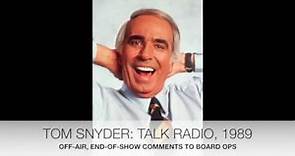 Tom Snyder - unedited, off-air comments on ABC talk radio show
