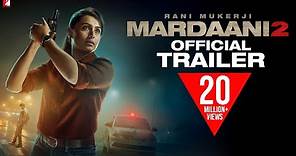 Mardaani 2 | Official Trailer | Rani Mukerji | Vishal Jethwa | Gopi Puthran