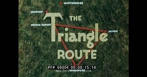 1940s CANADIAN NATIONAL RAILWAY PROMOTIONAL FILM "THE TRAIL OF '98" TRIANGLE ROUTE 60004