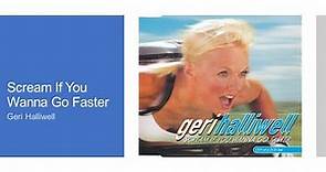 Geri Halliwell - Scream If You Wanna Go Faster (4K remaster)