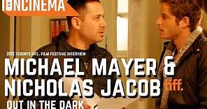 Interview: Michael Mayer & Nicholas Jacob - Out in the Dark