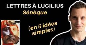 Lettres à Lucilius de Sénèque (en 5 idées simples)