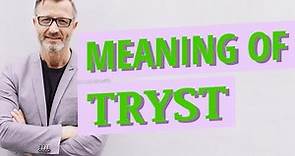 Tryst | Definition of tryst