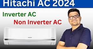 Hitachi AC 2024 ⚡ Hitachi AC Review ⚡ Hitachi 1.5 Ton AC 2024 ⚡ Hitachi Air Conditioner