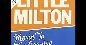 Little Milton Movin' to the Country