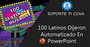 100 Latinos Dijeron En PowerPoint Automatizado 100% v3