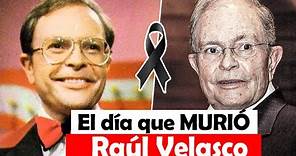 El día que MURIÓ Raúl Velasco - Cómo fue su vida y sus amores