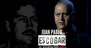 El Patrón del Bien: el hijo de Pablo Emilio Escobar Gaviria