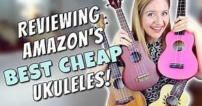 Reviewing Amazon's Best Cheap Ukuleles For Beginners