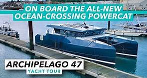 Archipelago 47 yacht tour | On board the all-new ocean-crossing powercat | Motor Boat & Yachting